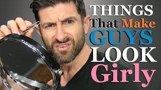 Top 10 Things That Make Guys Look GIRLY!
