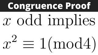 Prove that if x is odd then x^2 is congruent to 1 modulo 4