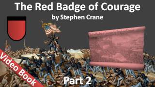 Part 2 - The Red Badge of Courage Audiobook by Stephen Crane (Chs 07-12)