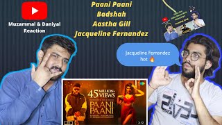 Paani Paani New Song - Badshah | Aastha Gill | Jacqueline Fernandez | Muzammal & Daniyal Reaction