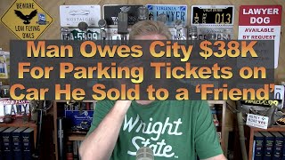 Man Owes City $38K For Parking Tickets on Car He Sold to a ‘Friend’