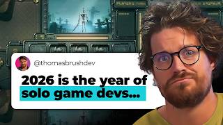 2026 Is The BEST Year For Solo Devs. Here's How You Do It...