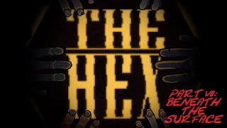 VGU Plays - The Hex - Part 7: Beneath the Surface
