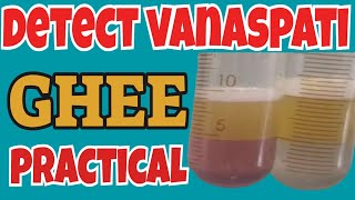 घी में वनस्पति की मिलावट का कैसे पता लगाते हैं? How to detect the presence of Vanaspati in ghee?