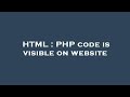 HTML : PHP code is visible on website