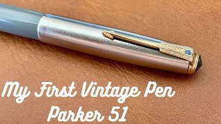 Vintage Parker 51 - My Thoughts