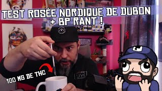 Test ROSÉE NORDIQUE DE DUBON 100 mg + BP rant sur la SQDC ! Huile au THC , Edible Consommable Review