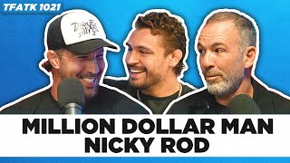 Million Dollar Man Nicky Rod | TFATK Ep. 1021