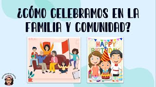 ¿CÓMO CELEBRAMOS EN LA FAMILIA Y COMUNIDAD? (Recurso Aprendo en Casa - Inicial)