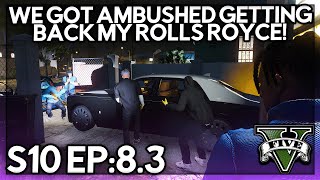 Episode 8.3: We Got Ambushed Getting Back My Rolls Royce! | GTA RP | GW Whitelist
