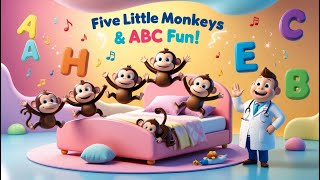 Five Little Monkeys Jumping on the Bed | Learn ABC! 🐵🔤🎶 Alphabet Song for Kids \u0026 Toddlers