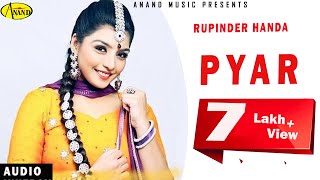 Rupinder Handa | Pyar | Latest Punjabi song 2018 l  Anand Music | New Punjabi Song 2018