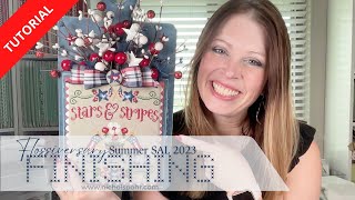 FINISHING TUTORIAL | Flossiversary Summer SAL 2023