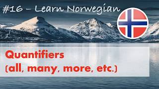 Learn Norwegian #16 – Quantifiers