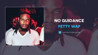 Fetty Wap - No Guidance (AUDIO)