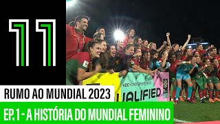 RUMO AO MUNDIAL 2023 (Ep.1) - A história do Mundial Feminino