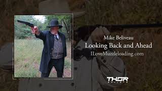 Mike Beliveau: From Smoothbores to Cap and Ball - Looking back and ahead