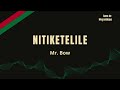 Mr. Bow - Nitiketelile (2017) | Sons de Moçambique