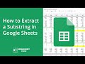 How to Extract a Substring in Google Sheets