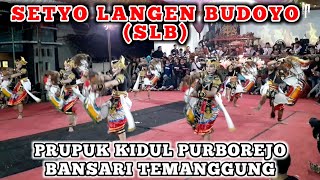 SETYO LANGEN BUDOYO (SLB) PENTAS DI PRUPUK KIDUL PURBOREJO BANSARI TEMANGGUNG