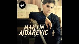 Martin Ajdarevic - Znas li - (Audio 2013) HD