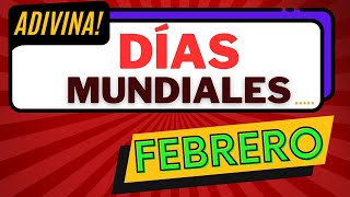 🌍​🌐​ QUIZ ADIVINA los DÍAS MUNDIALES del mes de FEBRERO ❗️❗️❗️ ¿Podrás adivinarlos? ❗️❗️❗️ 🌍​🌐