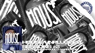 House Unplugged Sessions #2(Guest House Mixtape)