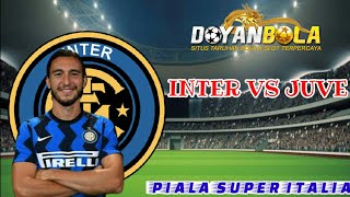 Prediksi Inter vs Juve || Pialau Super Italia || Prediksi bola malam ini