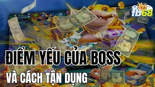 FB68 bắn cá online | Điểm yếu của boss và cách tận dụng để chiến thắng khi chơi bắn cá tại fb68