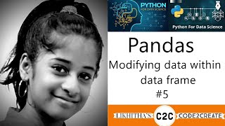 Updating rows and columns - Modifying data within Data frame - Pandas tutorial 5/10