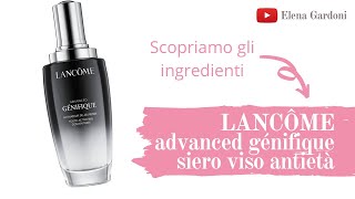 Siero viso anti rughe LANCÔME: funziona davvero? Scopriamo il suo INCI | skincarewithelena