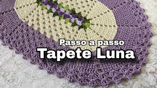 PASSO A PASSO TAPETE LUNA | TAPETE DE CROCHÊ OVAL ECONÔMICO E FÁCIL