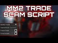 BEST MM2 SCRIPT ITEM STEALER,TRADE SCAM AND AUTOFARM (SCRIPT IN DESCRIPTION)