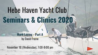 Hebe Haven Yacht Club - Seminars \u0026 Clinics 2020 (Mark Laying, Part A)