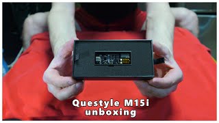 Questyle M15i Unboxing