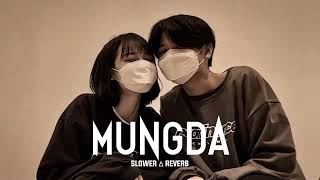 MUNGDA||Official Music Video||SLOWED ∆ REVERB