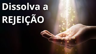 Meditação Guiada Para SOLTAR Sentimentos de REJEIÇÃO (Inspirada na Técnica de Deixar Ir)