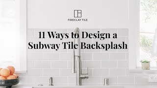 11 Ways to Design a Subway Tile Backsplash