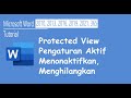 Tutorial Microsoft Word Protected View Active Settings Disable, Remove