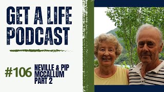 Get A Life Ep.106 with guest Neville McCallum Part 2