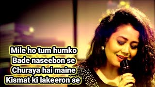 ❤️Mile Ho Tum Humko❤️(Neha Kakkar) Bollywood Hindi song lyrics