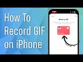 How to Record GIF on iPhone