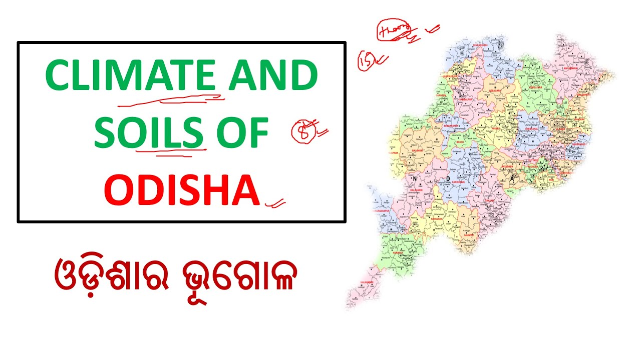 CLIMATE AND SOILS OF ODISHA//ଓଡ଼ିଶାର ଭୂଗୋଳ ଭାଗ -୨ // By Vidwan ...