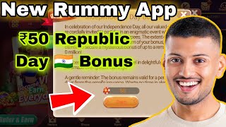 New rummy app today 😍 ₹50 Republic Day Bonus 💰