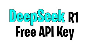 Deepseek Free Api Key How To Get The Free Api Key Of The Deepseek R1 ...