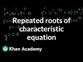 Repeated roots of the characteristic equation | Second order differential equations | Khan Academy