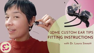 Fitting Instructions: ASI Audio 3DME Custom Tip