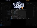 Captcha Generator Using HTML, CSS and JavaScript 🤩 #html #css #javascript