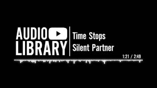 Time Stops - Silent Partner