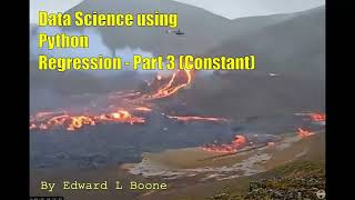 Data Science using Python... Regression - Part 3 (Constant)